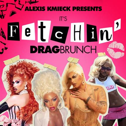 It's Fetchin' Drag Brunch! Mean Girls Tribute Show