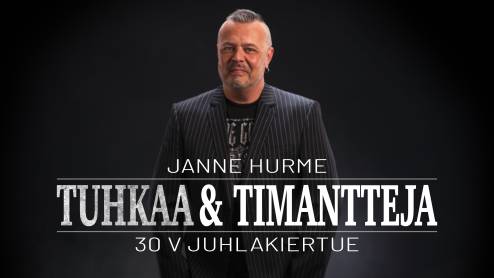 Janne Hurme, Tuhkaa & Timantteja 30v Juhlakiertue