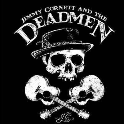 Jimmy Cornett & The Deadmen