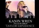 Kanin Wren presents The Ultimate Taylor Experience