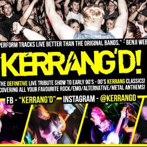 Kerrang'd - early 90's-00's Kerrang Classics!