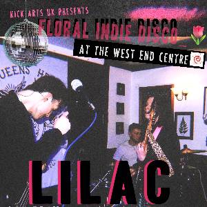 Kick Arts UK presents: Lilac + Support