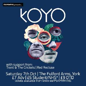 KOYO // plus Trent & The Crickets + Red Recluse