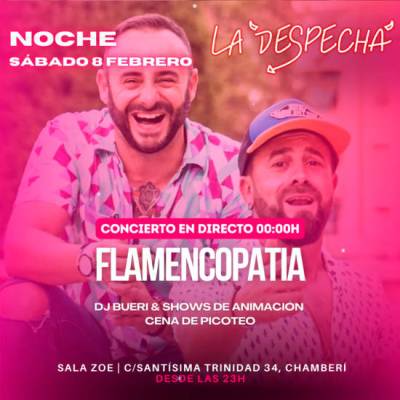 La Despechá Saturday Night - Concierto en Directo con "Flamencopatía"