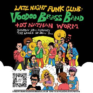 Late Night Funk Club: Voodoo Brass +DJ Nathan Worm