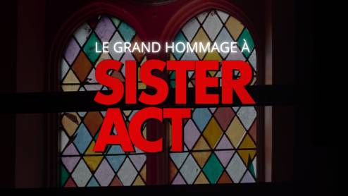 Le grand hommage à Sister Act