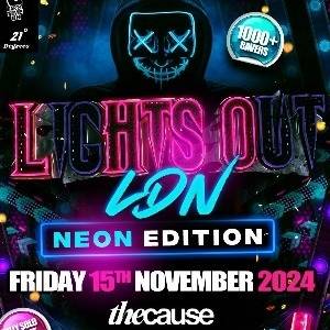 LIGHTS OUT LDN - Glow In The Dark Edition