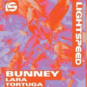 Lightspeed presents: Bunney