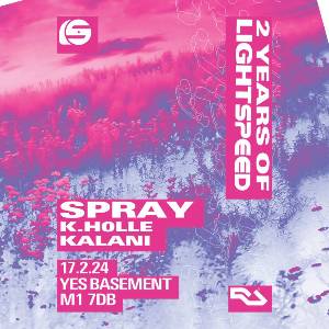 LIGHTSPEED presents Spray (2 Years of LIGHTSPEED)