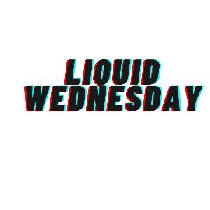 Liquid Wednesday