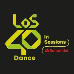 Los40 Dance In Sessions Santander en Madrid