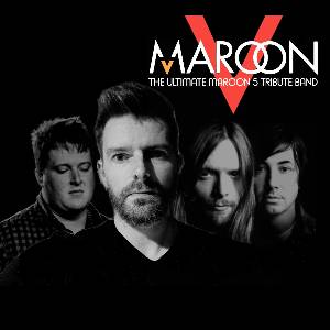 Maroon V - A Tribute To Maroon 5.