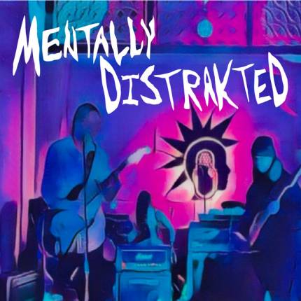 Mentally Distrakted
