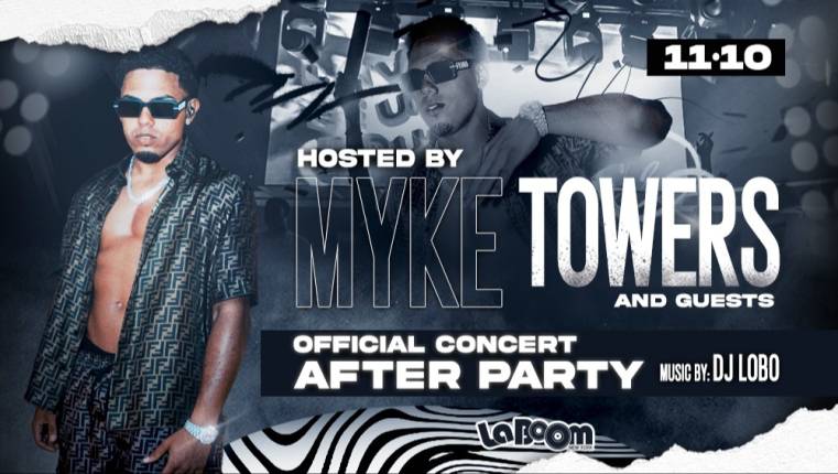 MIKE TOWERS! OFFICIAL CONCERT AFTER PARTY! @LaBoomNY
