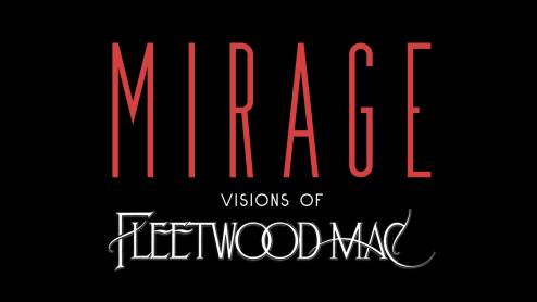 Mirage - Visions of Fleetwood Mac