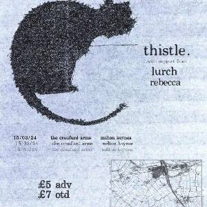 NEW NOISE SHOWCASE: Thistle + Lurch + Rebecca