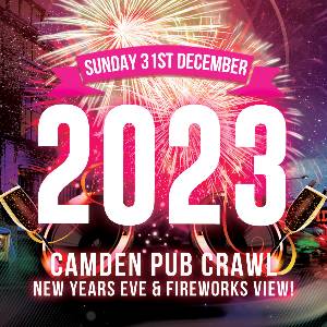 NEW YEAR'S EVE PUB CRAWL CAMDEN | FIREWORKS VIEW