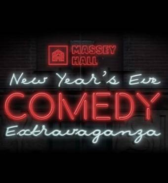 New Years Eve Comedy Extravaganza Massey Hall