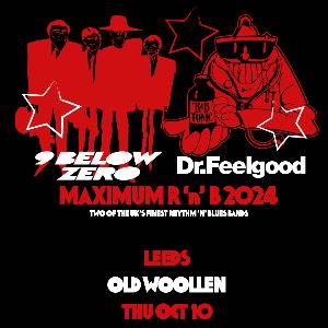 Nine Below Zero + Dr. Feelgood - Maximum R&B