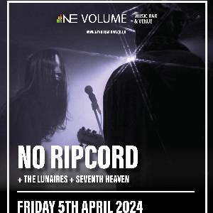 No Ripcord + The Lunaires + Seventh Heaven