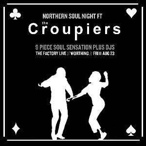 NORTHERN SOUL NIGHT FT THE CROUPIERS + DJS