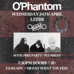 O'Phantom + Free Party + Plumseed