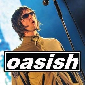 Oasish. Oasis Tribute