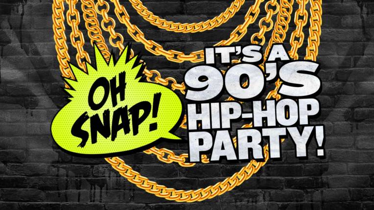 Oh Snap! It’s a 90’s Hip Hop Party
