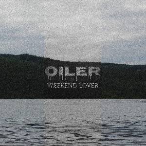 Oiler - Weekend Lover Release show