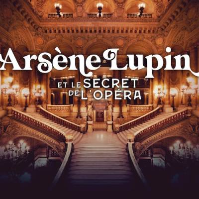 Opéra Garnier  Arsène Lupin et le secret de l'Opéra