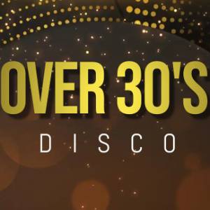 Over 30s Disco - Longbridge