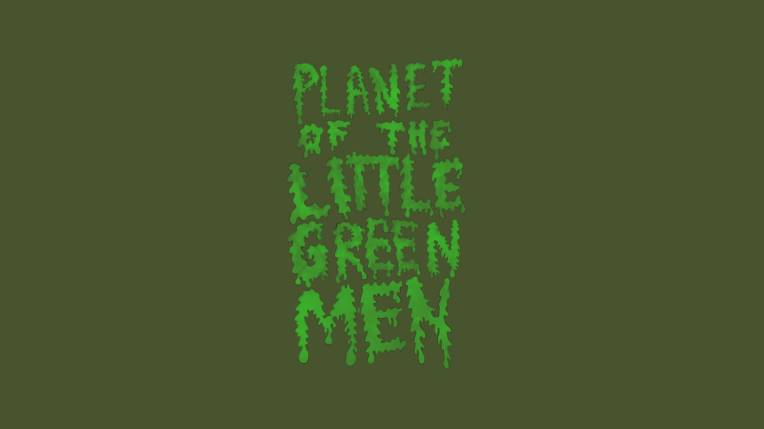 Planet of the Little Green Men