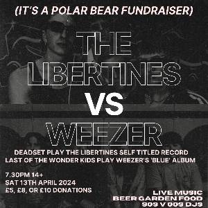 Polar Bear Fundraiser (The Libertines vs Weezer)