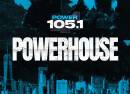 Power 105.1 Powerhouse