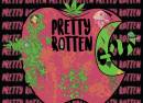 Pretty Rotten