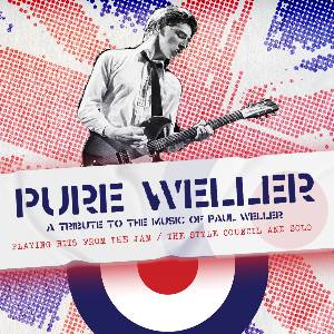 Pure Weller - Tribute to Paul Weller