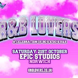 R&B Lovers - Epic Studios Norwich