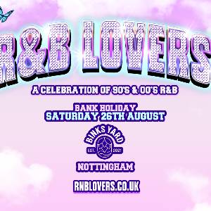 R&B Lovers - Saturday 26th August - Binks Yard