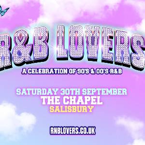 R&B Lovers - The Chapel Nightclub - Salisbury