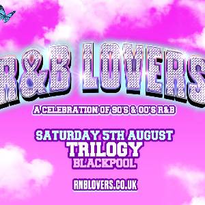 R&B Lovers - Trilogy Blackpool