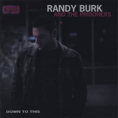 Randy Burk and the Prisoners