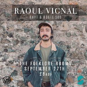 Raoul Vignal + Rapt & Route 500