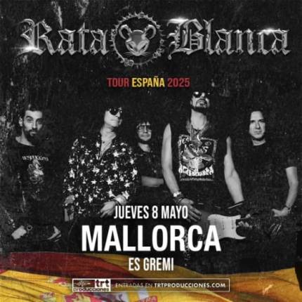 Rata Blanca en Mallorca (Es Gremi)