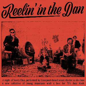 Reelin' in the Dan, the music of Steely Dan