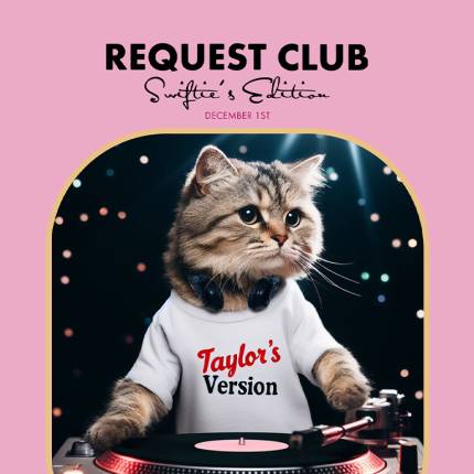 Request Club A Swiftie’s Night