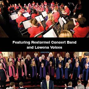 Restormel Concert Band and Lowena Voices