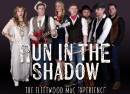 Run in the Shadow - The Fleetwood Mac Experience