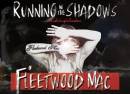 Running In The Shadows Of Fleetwood Mac