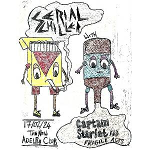 SERIAL CHILLER // CAPTAIN STARLET // FRAGILE ACTS