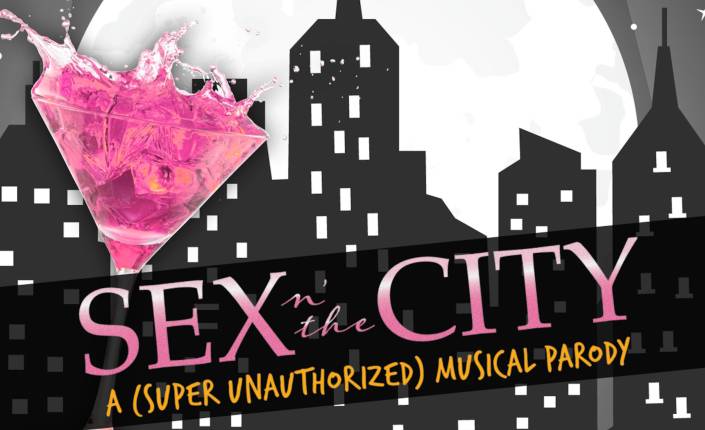 Sex N' The City: A (super Unauthorized) Musical Parody